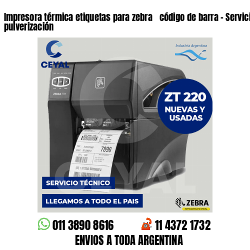 Impresora térmica etiquetas para zebra  código de barra – Servicios de pulverización